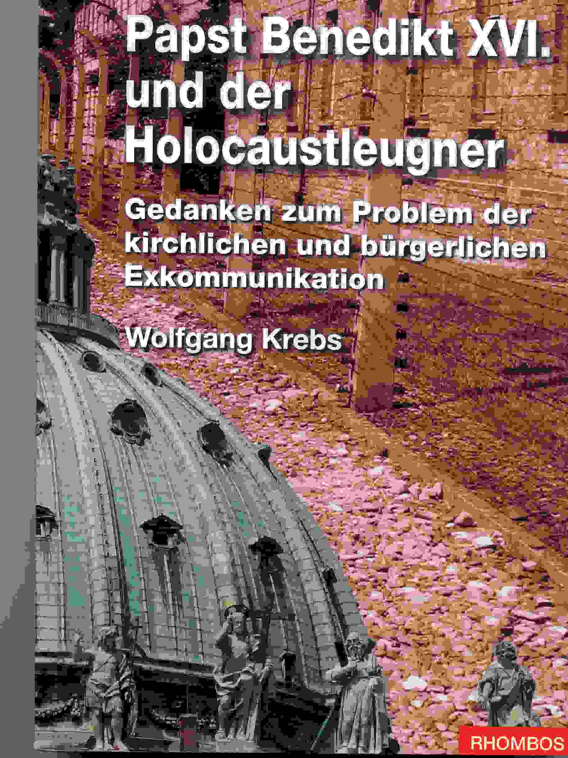 Buchansicht: Wolfgang Krebs: Papst Benedikt und der Holocaustleugner